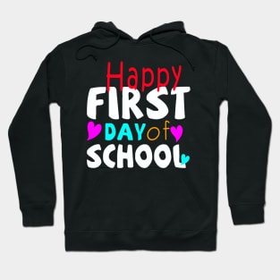 happy first day of school Hoodie